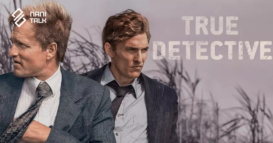 ซีรีส์ฝรั่งแนวสืบสวน เรื่อง True Detective (ทรู ดิเท็คทิฟ)