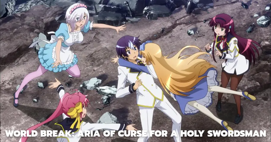 World Break: Aria of Curse for a Holy Swordsman (เทพนักดาบข้ามภพ)