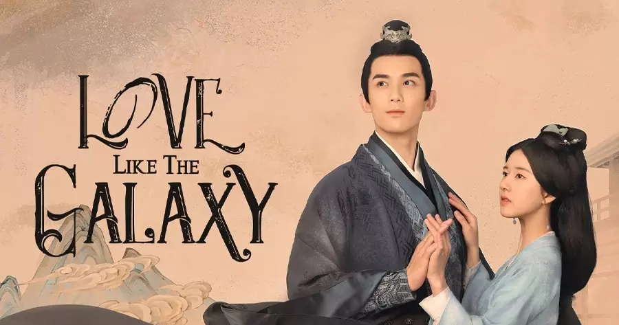 ซีรีส์จีนพากย์ไทยบน WeTV เรื่อง ดาราจักรรักลำนำใจ (Love Like the Galaxy)