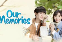 [รีวิว] ซีรีส์จีน Our Memories | รักวัยใสในความทรงจำ (2024)
