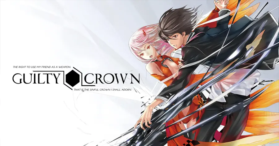 Guilty Crown | ปฏิวัติหัตถ์ราชัน