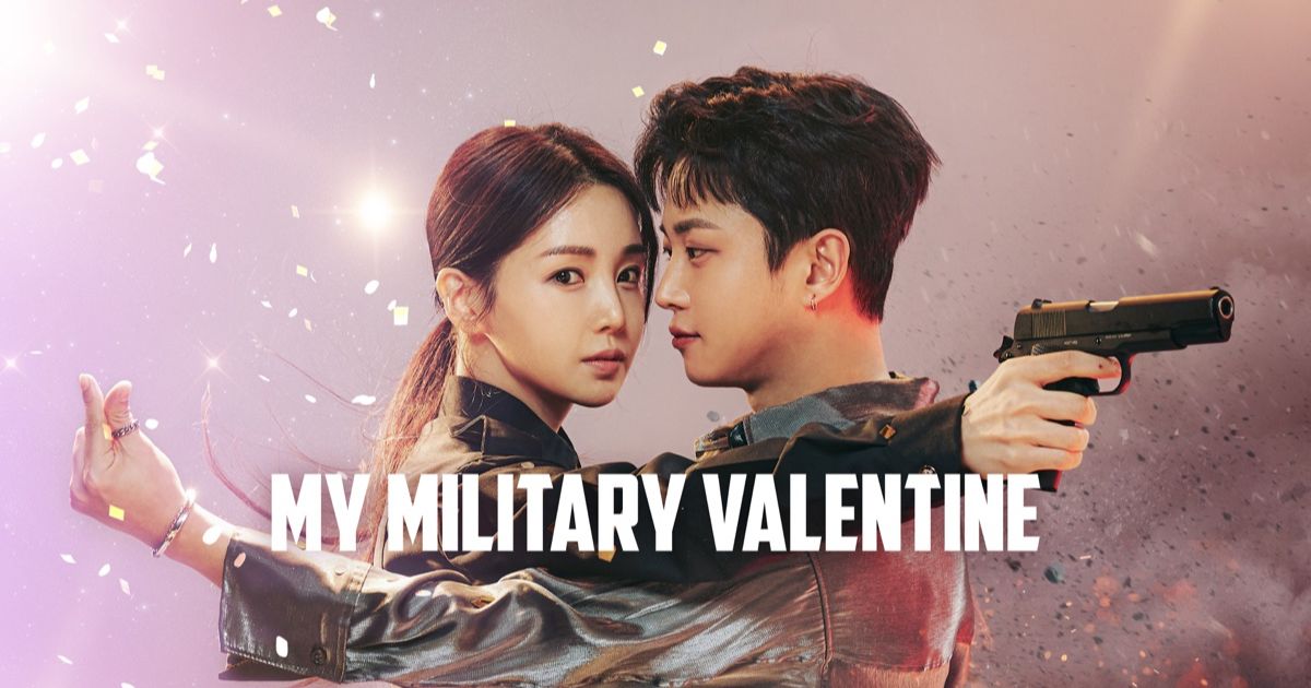 [รีวิวซีรีส์เกาหลี] My Military Valentine (2024)