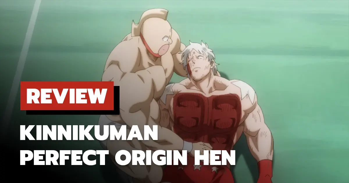 [รีวิว] Kinnikuman: Perfect Origin Hen (คินนิคุแมน: บรรพบุรุษยอดมนุษย์ผู้สมบูรณ์แบบ) (2024)