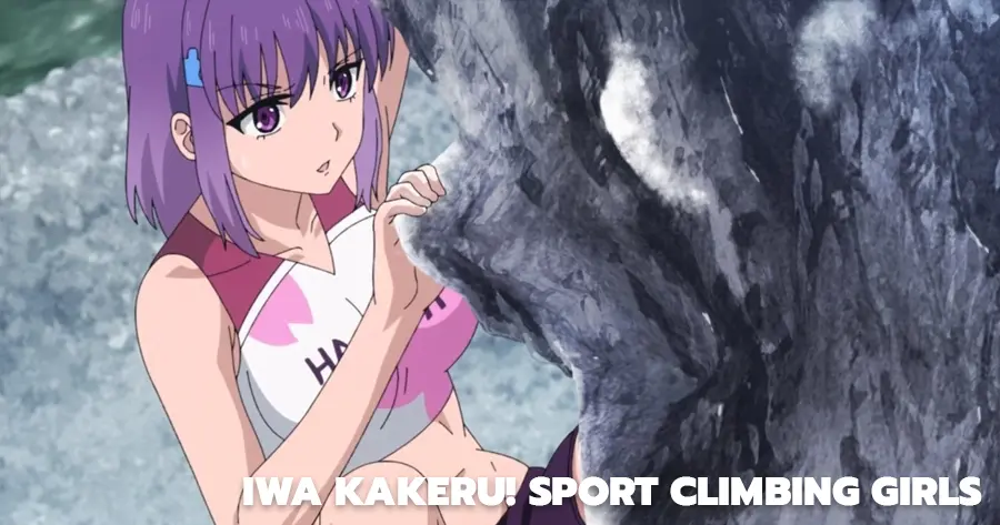 IWA KAKERU! SPORT CLIMBING GIRLS (สาวน้อยนักปีนผา)