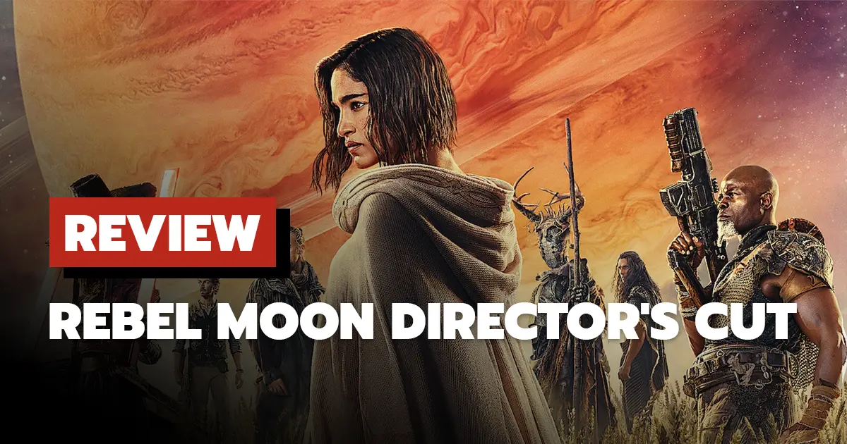 [รีวิว] Rebel Moon ฉบับ Director's Cut มหากาพย์อวกาศอลังการ