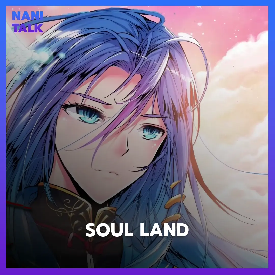 อนิเมะจีนแนวจอมยุทธ Soul Land (ตำนานจอมยุทธ์ภูตถังซาน)