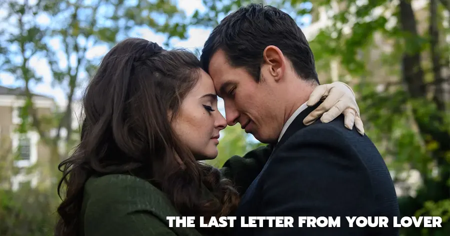 จดหมายรักจากอดีต | The Last Letter From Your Lover (2021)