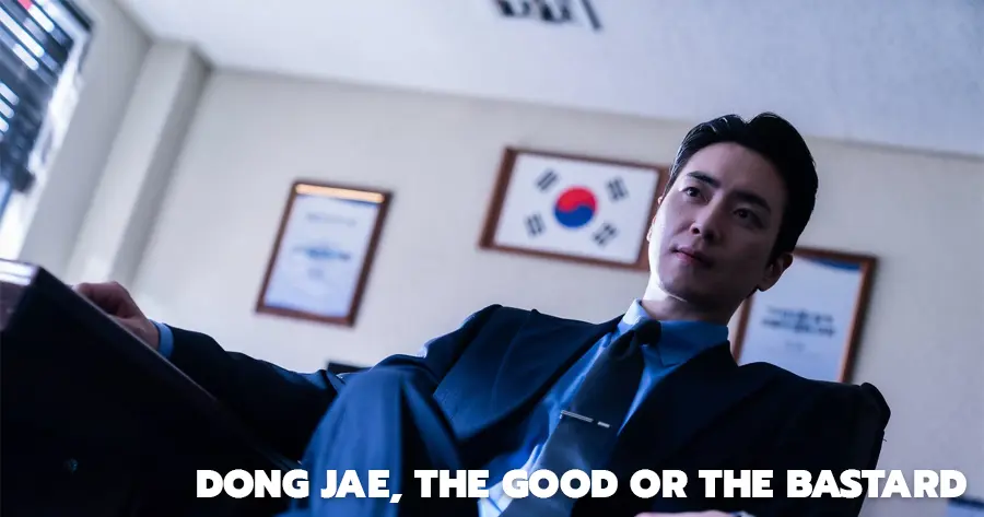 Dong Jae, the Good or the Bastard