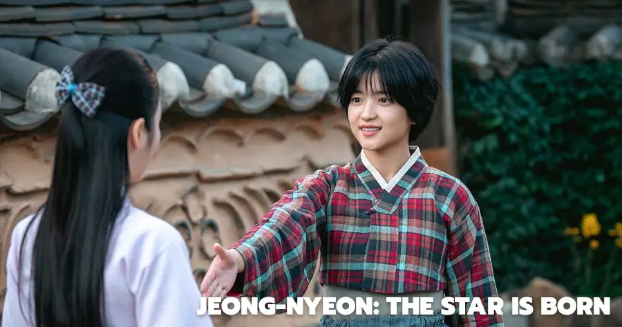 Jeong Nyeon The Star is Born (2024)