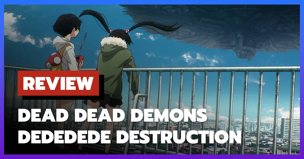 [รีวิว] Dead Dead Demons Dededede Destruction