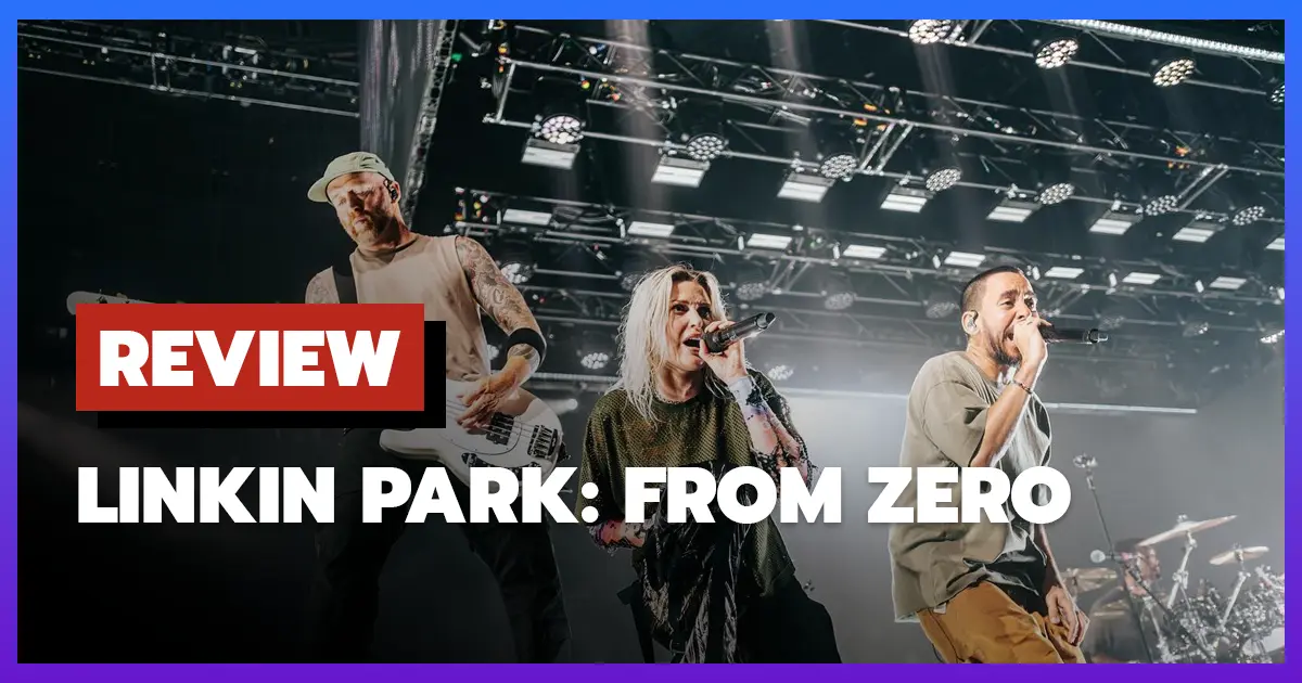 [รีวิว] คอนเสิร์ต Linkin Park: FROM ZERO กลับมาพร้อมพลังใหม่