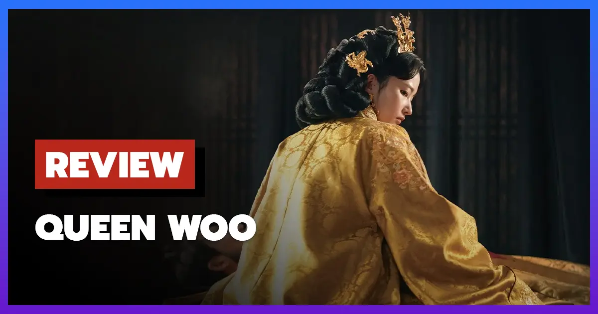 [รีวิว] Queen Woo (ราชินีอู กู้บัลลังก์) ตำนานรักและสงครามแผ่นดินเกาหลี