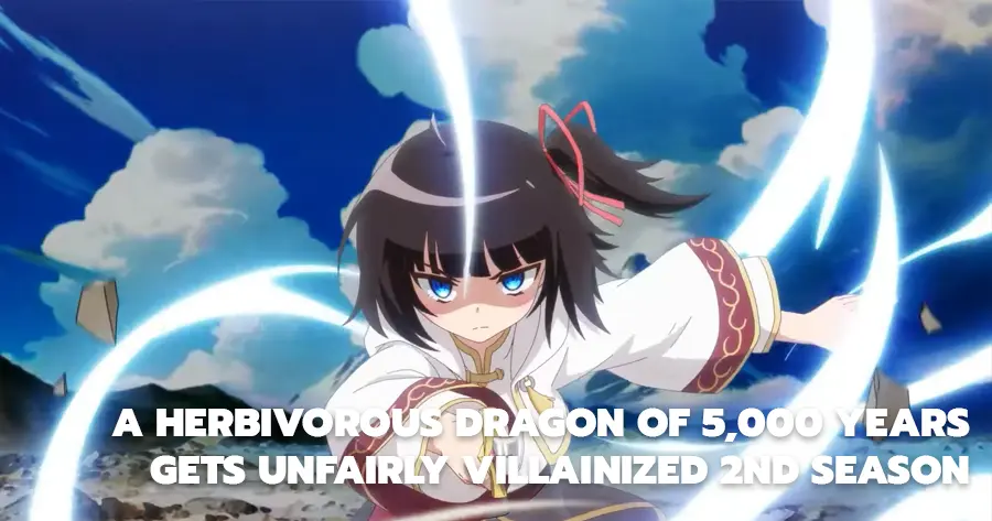 A Herbivorous Dragon of 5,000 Years Gets Unfairly Villainized (อสูรกินพืช ใครหาว่าข้าคือวายร้าย) 2