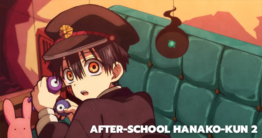 After-school Hanako-kun (ฮานาโกะคุง วิญญาณติดที่) 2