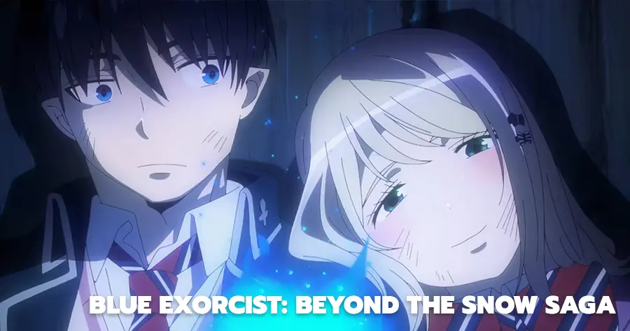 Blue Exorcist: Beyond the Snow Saga (มือปราบผีพันธุ์ซาตาน) ภาค 3