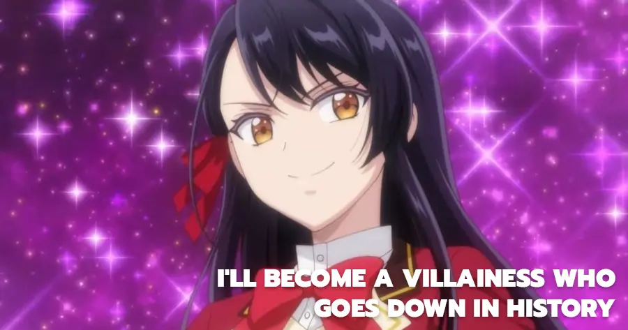 I'll Become a Villainess Who Goes Down in History