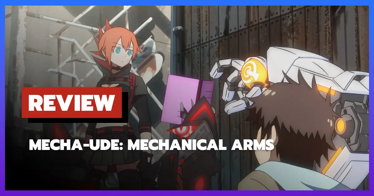 [รีวิว-เรื่องย่ออนิเมะ] Mecha-Ude: Mechanical Arms (2024)