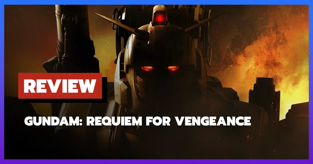 Review Gundam Requiem for Vengeance