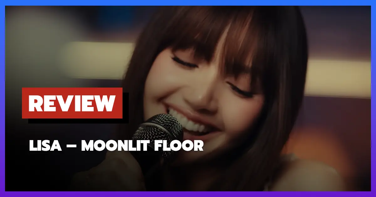 [รีวิวเพลง] Lisa (BLACKPINK) – Moonlit Floor