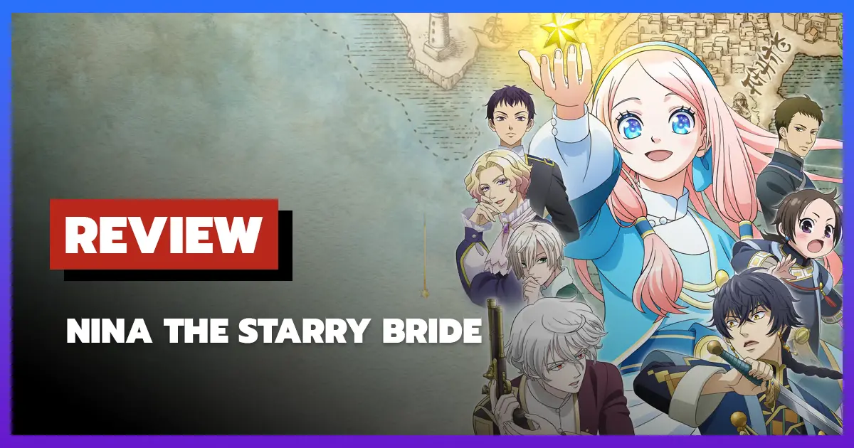 [รีวิว-เรื่องย่ออนิเมะ] Nina the Starry Bride (2024)