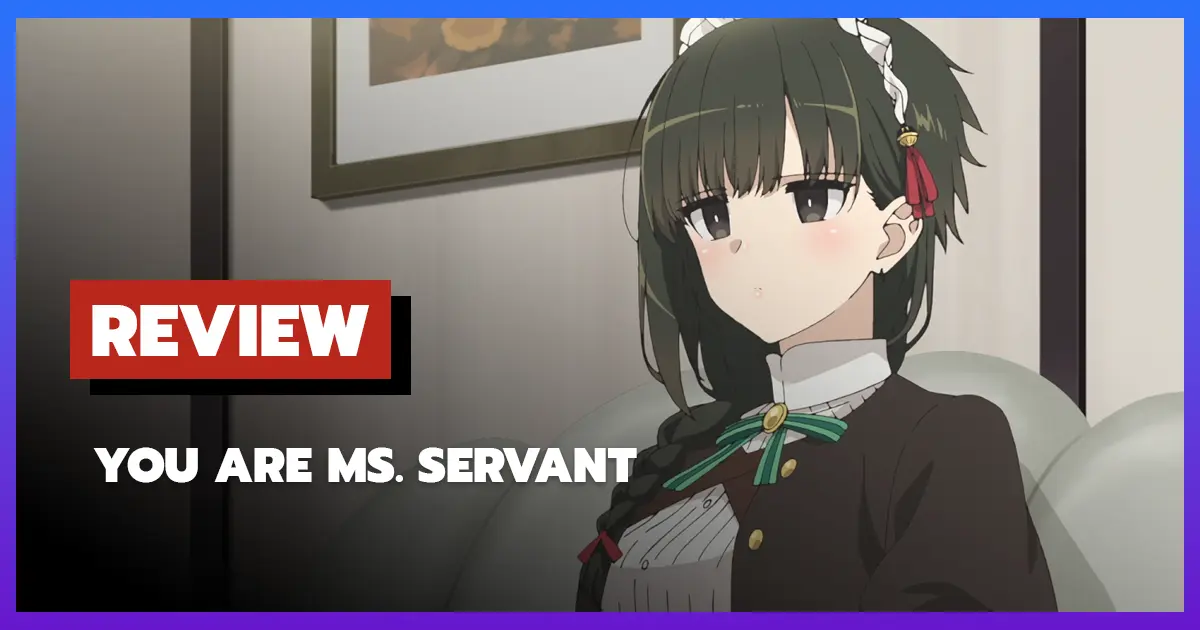 [รีวิว-เรื่องย่ออนิเมะ] เมดสาวนักฆ่า | You Are Ms. Servant (2024)