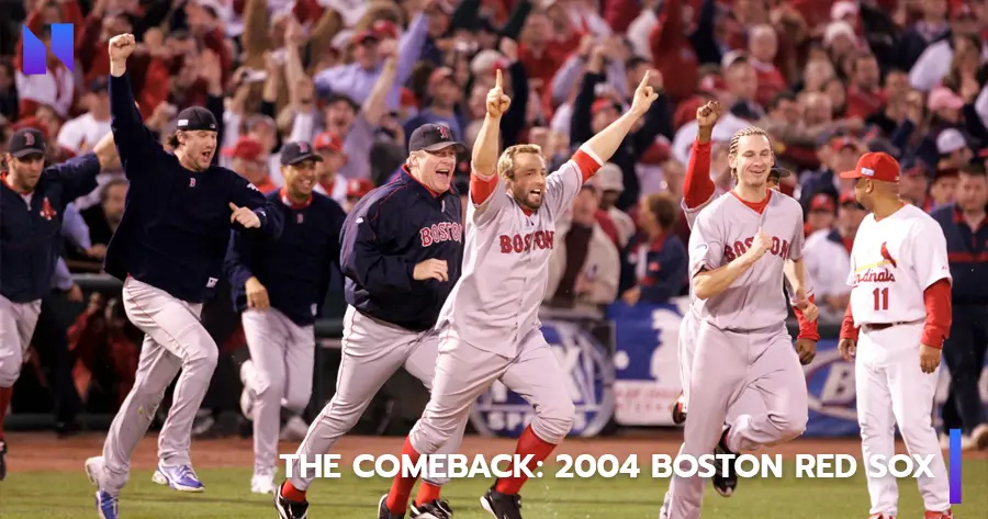 The Comeback 2004 Boston Red Sox