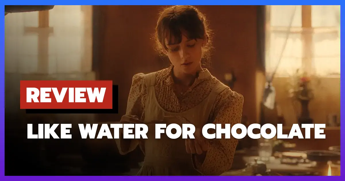 [รีวิว-เรื่องย่อ] Like Water for Chocolate (2024) เสน่หากับการทำอาหารที่ห้ามพลาด!