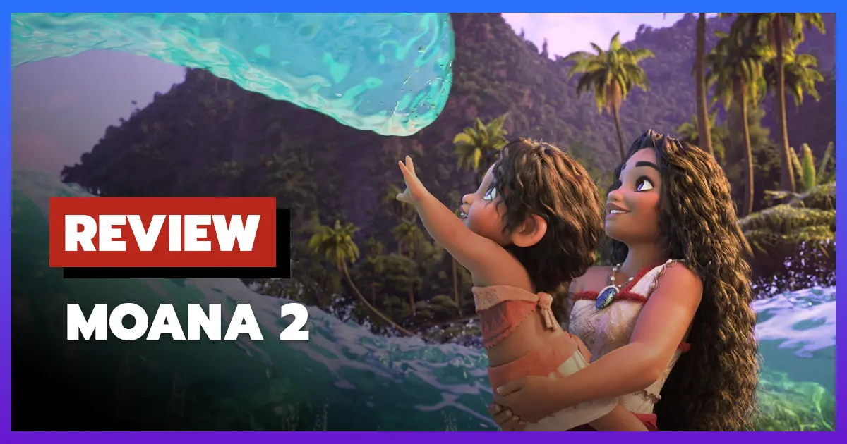 [รีวิว-เรื่องย่อ] โมอาน่า | Moana 2 (2024) การผจญภัยที่ขาดสีสัน แม้ภาพสวยแต่ยังขาดเสน่ห์