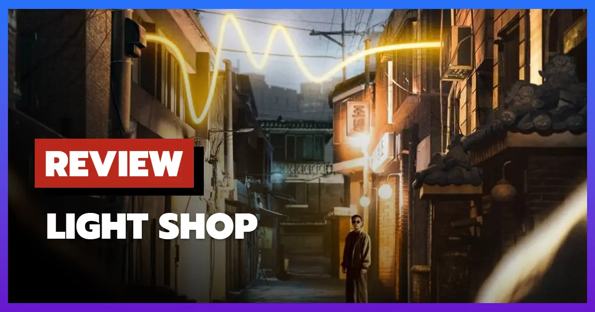 [รีวิว-เรื่องย่อ] Light Shop (2024) ซีรีส์สุดระทึกบน Disney+