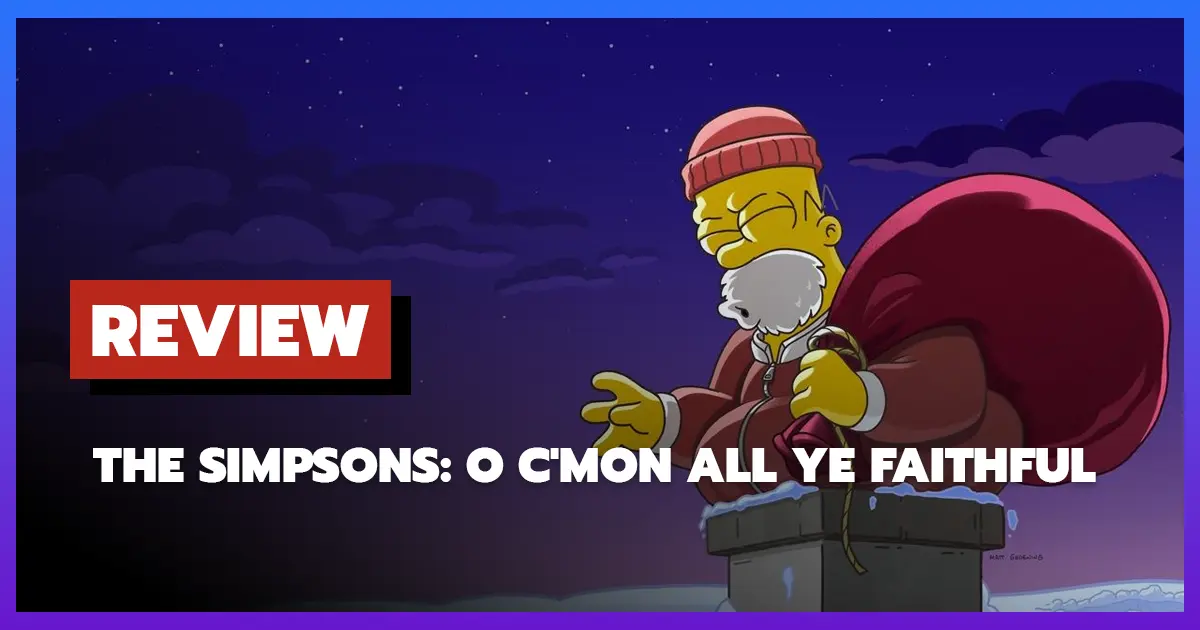 [รีวิว-เรื่องย่อ] The Simpsons: O C'mon All Ye Faithful (2024) ความสุขคริสต์มาสในซิมป์สตาวน์