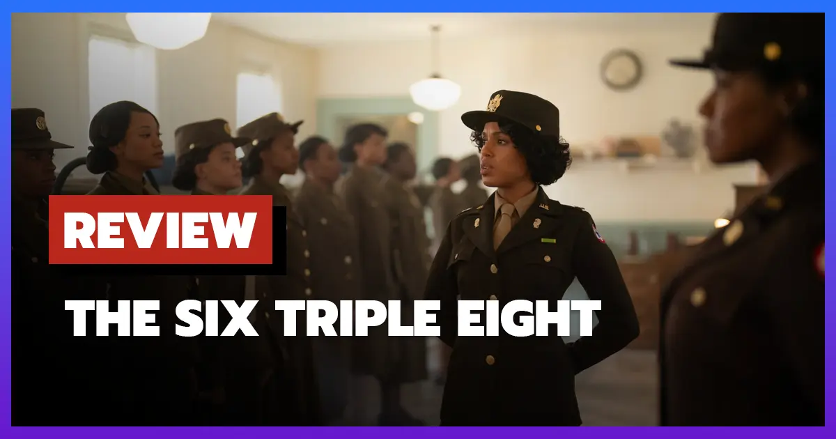 [รีวิว-เรื่องย่อ] 6888: กองพันหญิงแกร่ง | The Six Triple Eight (2024) เรื่องราวที่ไม่ควรพลาดบน Netflix