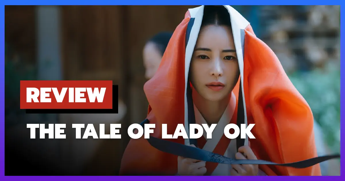 [รีวิว-เรื่องย่อ] ตำนานแม่นางอ๊ก | The Tale of Lady Ok (2024)