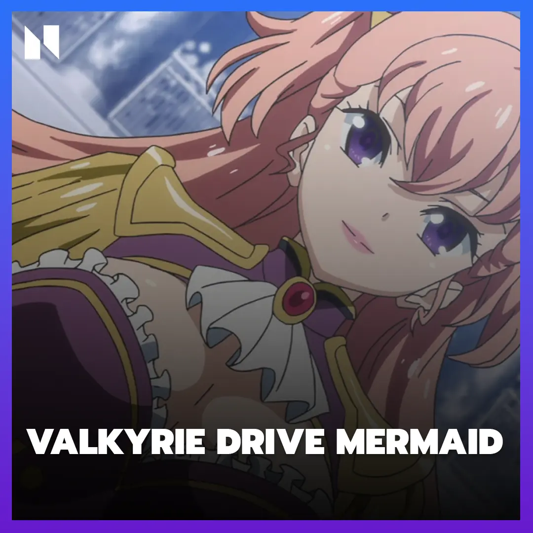 Valkyrie Drive Mermaid