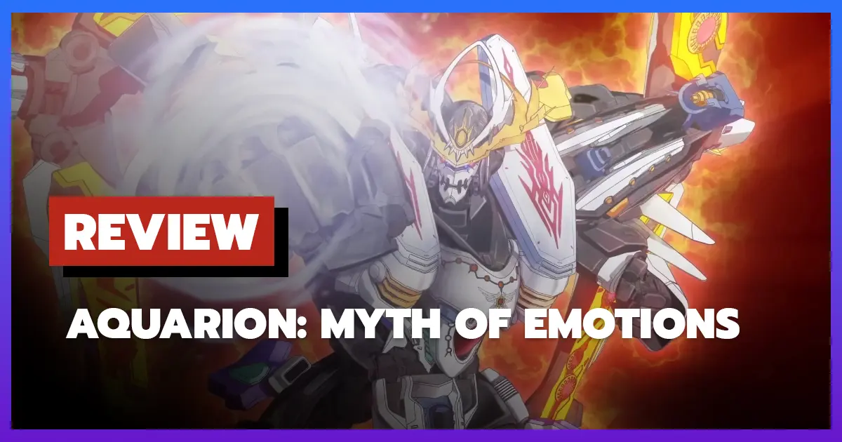 [รีวิว-เรื่องย่อ] Aquarion: Myth of Emotions (2025)