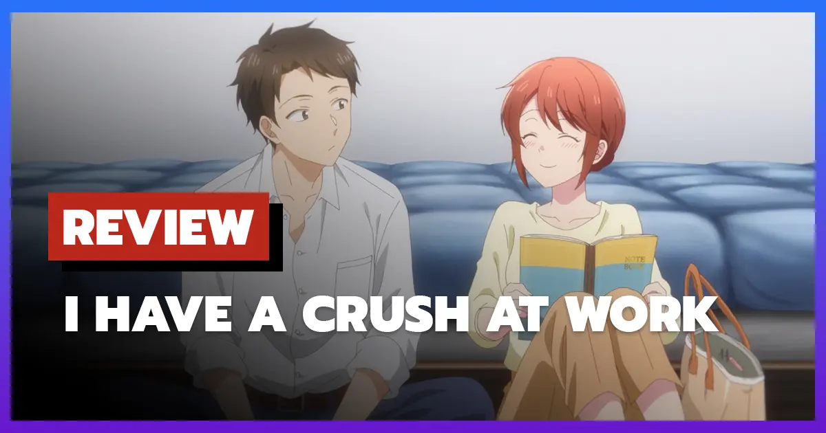 [รีวิว-เรื่องย่อ] I Have a Crush at Work (บริษัทนี้มีความรัก) (2025)