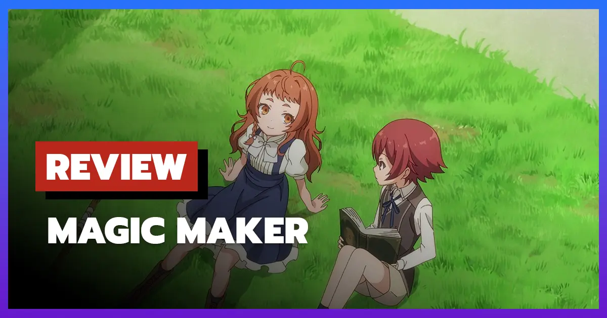 [รีวิว-เรื่องย่อ] Magic Maker (2025) เจาะลึกอนิเมะสายเวทมนตร์ต่างโลก