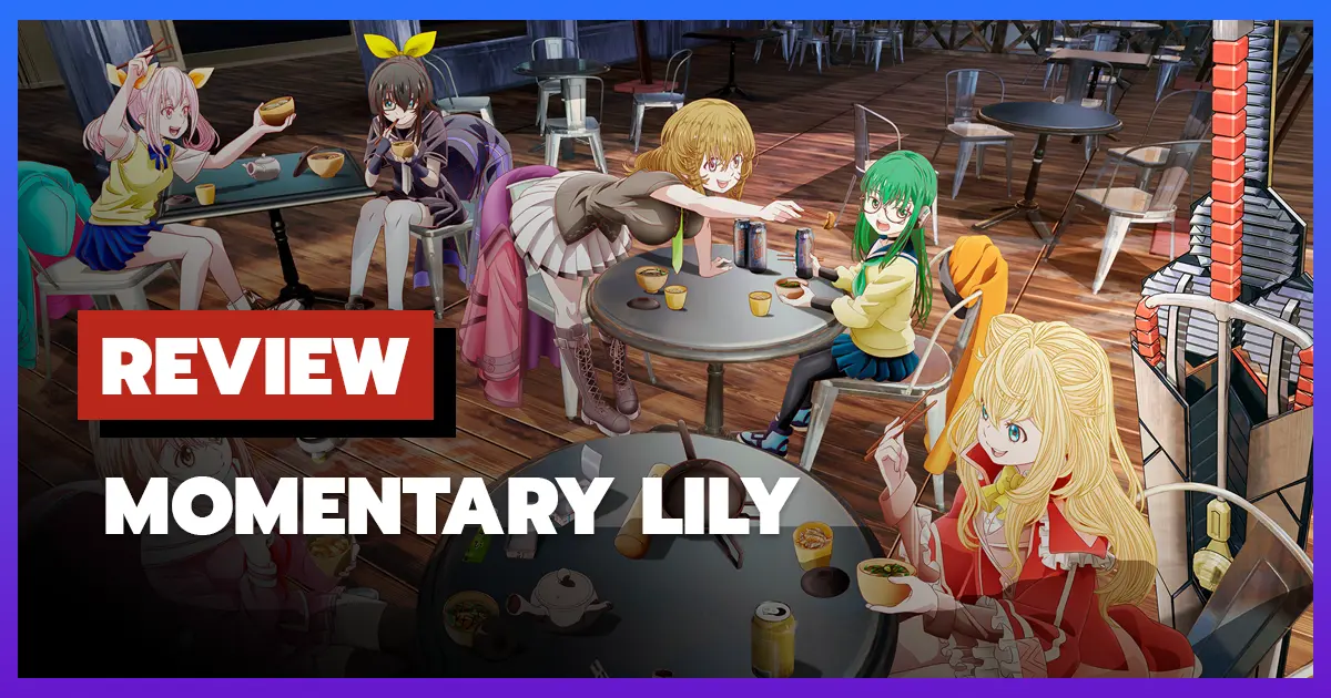 [รีวิว-เรื่องย่อ] Momentary Lily (2025) การผจญภัยในโลกหลังหายนะที่มาพร้อมความสนุกและความท้าทาย