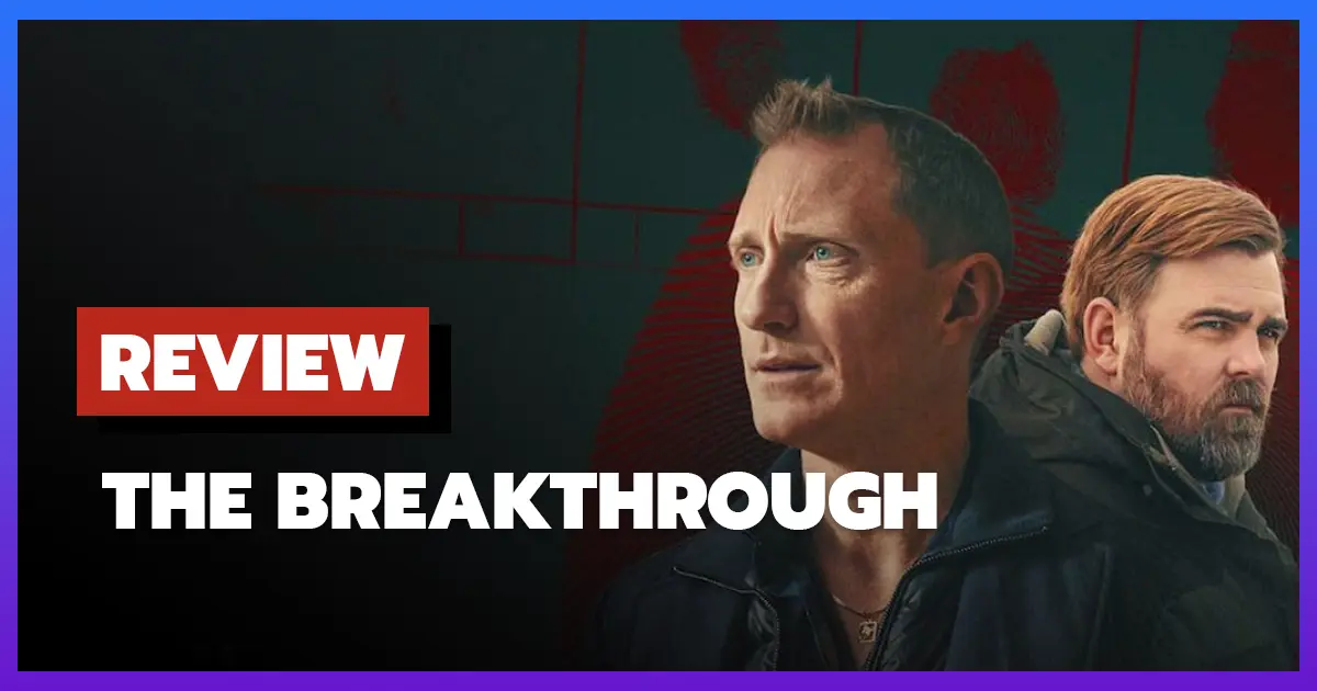 [รีวิว-เรื่องย่อ] รากเหง้าฆาตกร | The Breakthrough (2025)