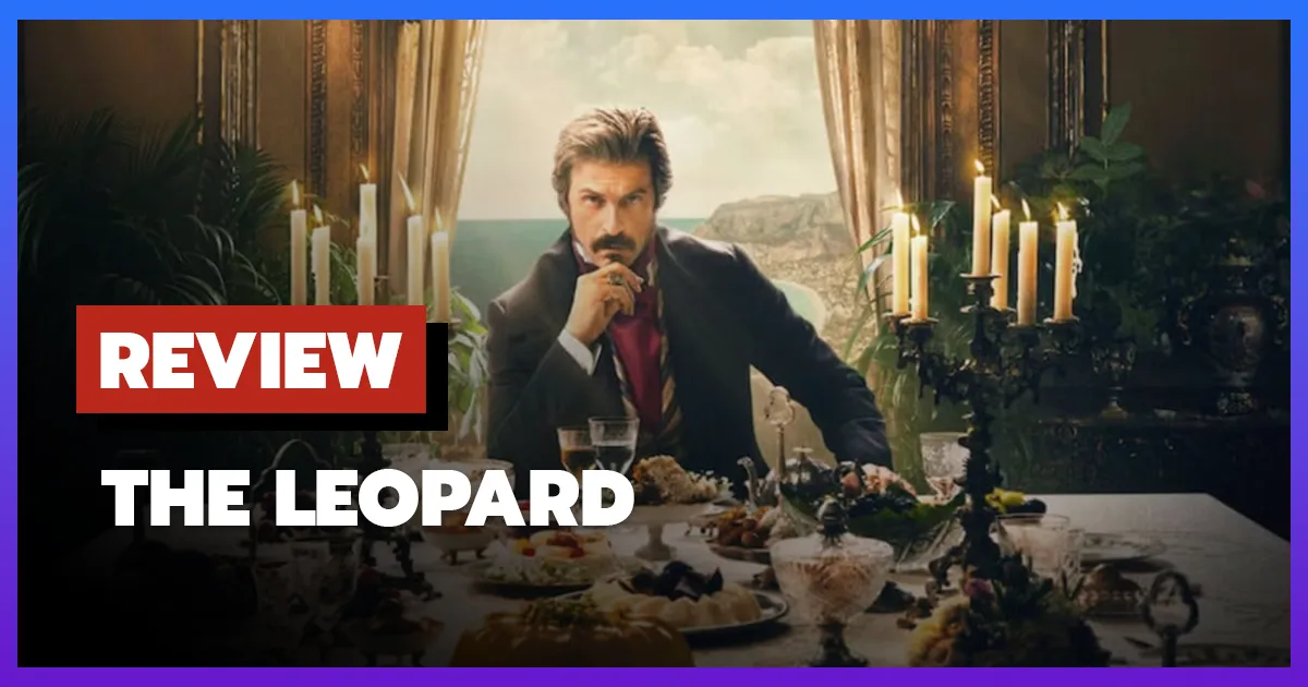 [รีวิว-เรื่องย่อ] The Leopard (2025) ซีรีส์ประวัติศาสตร์